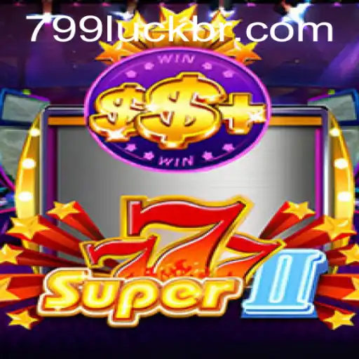 Descubra o Universo de Super777II: O Jogo de Azar que Conquista com 799luck